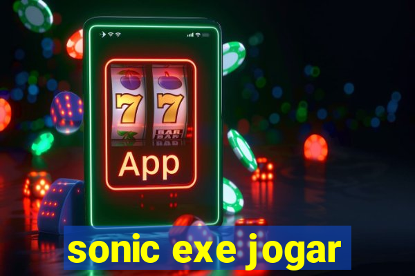 sonic exe jogar